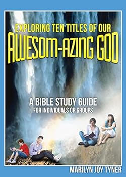 Paperback EXPLORING TEN TITLES OF OUR AWESOM-AZING GOD Book