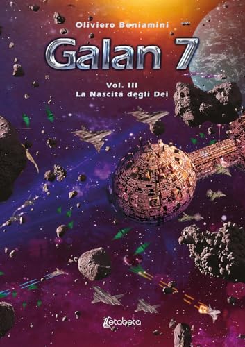 Galan 7. (VOL 3): La nascita degli Dei