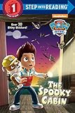 The Spooky Cabin (PAW Patrol) (Step into Reading)