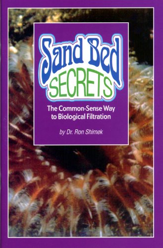 Sand Bed Secrets: The Common-Sense Way to Biological Filtration