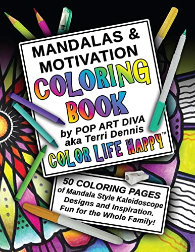 MANDALAS & MOTIVATION Coloring Book: Color Yourself Calm, Inspired and Happy (COLOR LIFE HAPPY COLORING BOOKS)