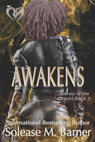 Secrets Of The Ghosts: Awakens (Secrets of the Ghosts Trilogy)