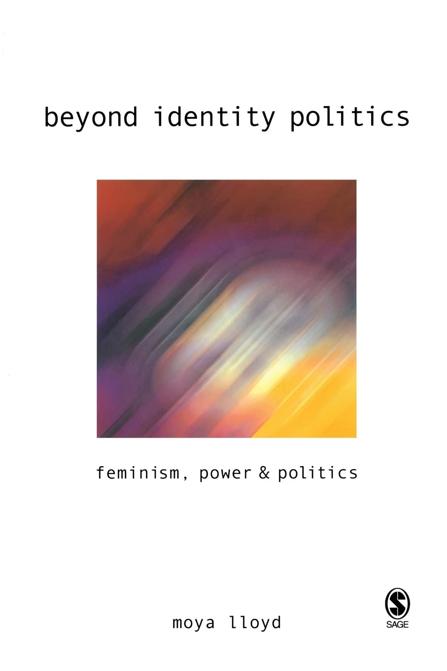 Beyond Identity Politics: Feminism, Power and Politics