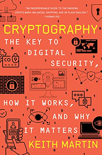 Amazon Co Jp Cryptography The Key To Digital Security How It Works And Why It Matters English Edition 電子書籍 Martin Keith 洋書