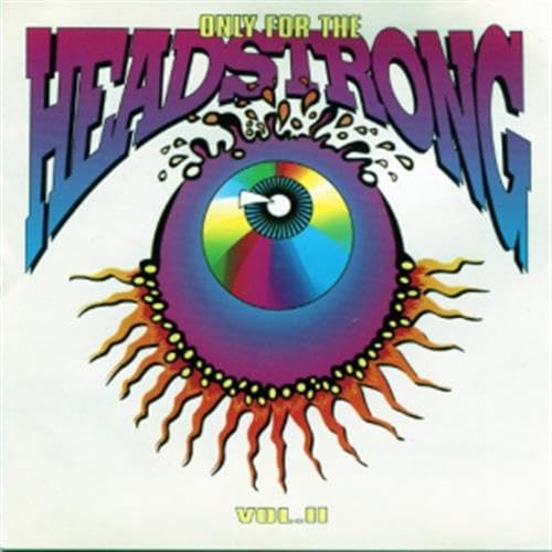 Only for the Headstrong, Vol. 2