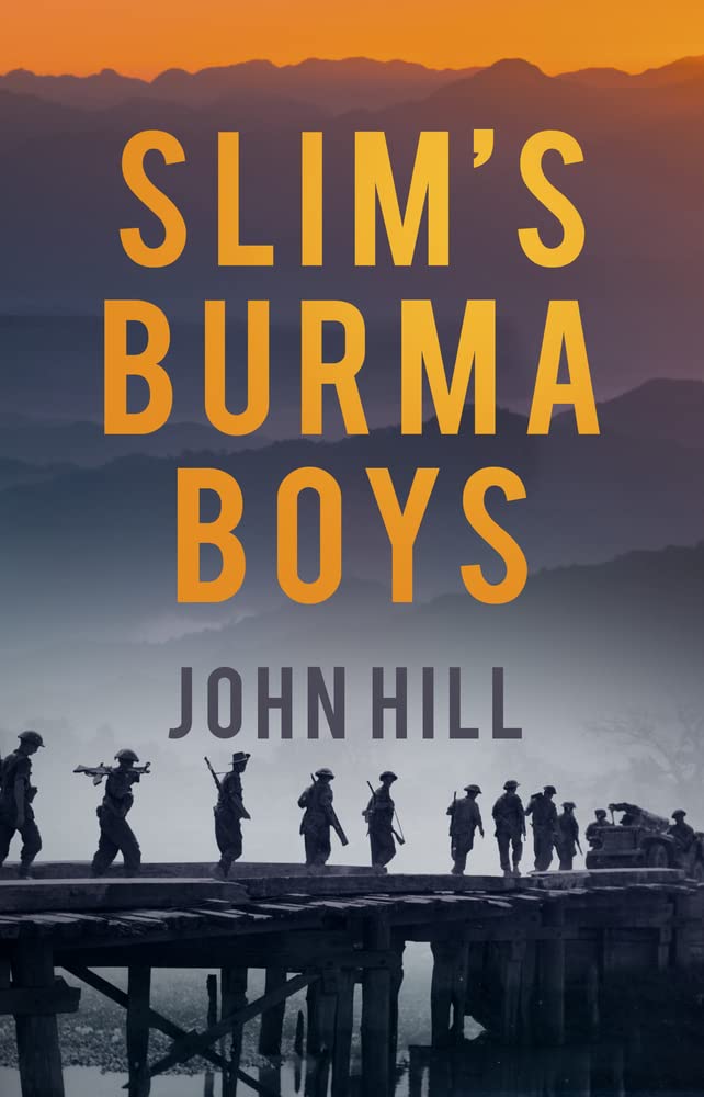 Slim's Burma Boys - 9780750992060