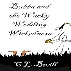 Couverture de Bubba and the Wacky Wedding Wickedness