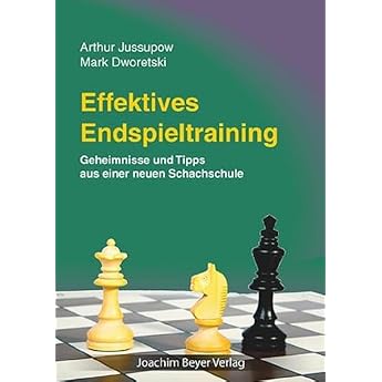 Effektives Endspieltraining Geheimnisse und Tipps aus einer neuen Schachschule