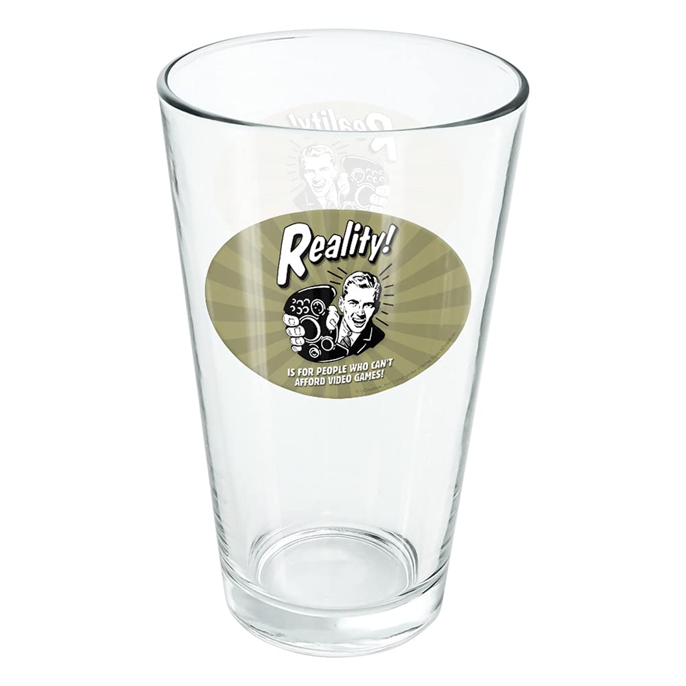 Reality Is For People Who Can'T Afford Video Games Funny Humor 16 oz Pint Glass, Tempered Glass, Printed Design & A Perfect Fan Gift | Great for Cold Beverages, Soda, Water