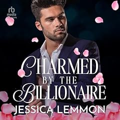 Charmed by the Billionaire Audiolibro Por Jessica Lemmon arte de portada