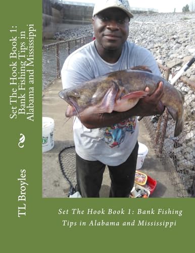 Set The Hook Book 1: Bank Fishing Tips in Alabama and Mississippi