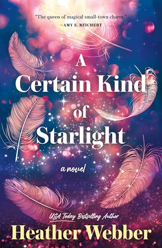A Certain Kind of Starlight: A Novel