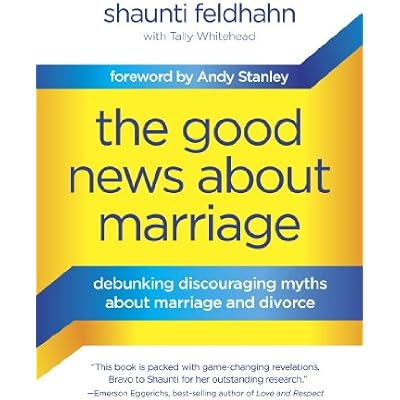 The Good News About Marriage