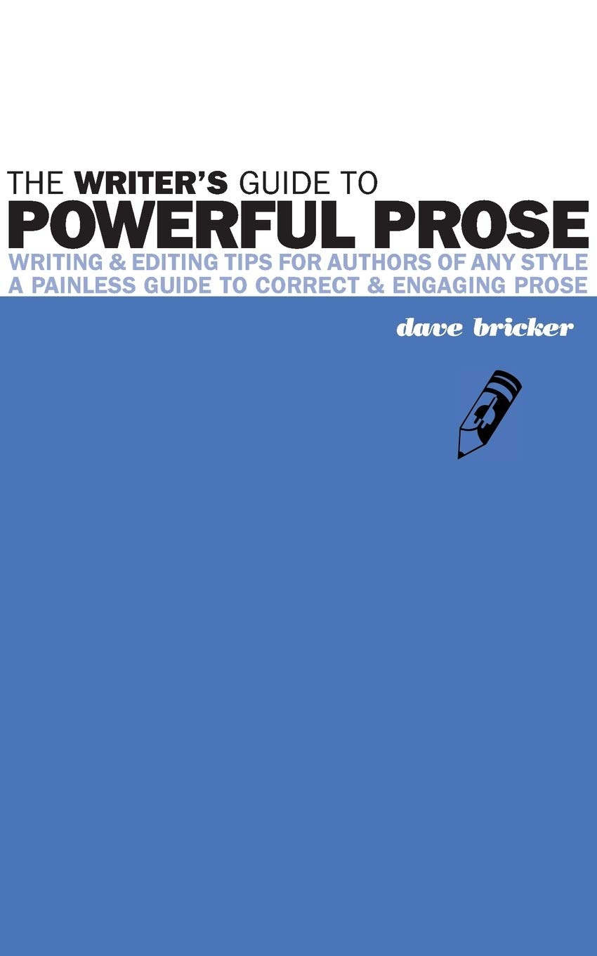The Writer's Guide to Powerful Prose