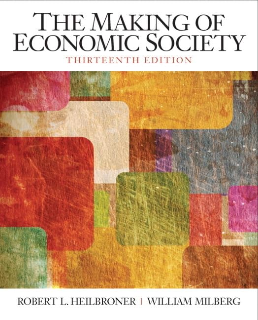 Buy The Making of the Economic Society: United States Edition (The Pearson Series in Economics) — BookShops.in