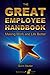 The Great Employee Handbook: Making Work and Life Better