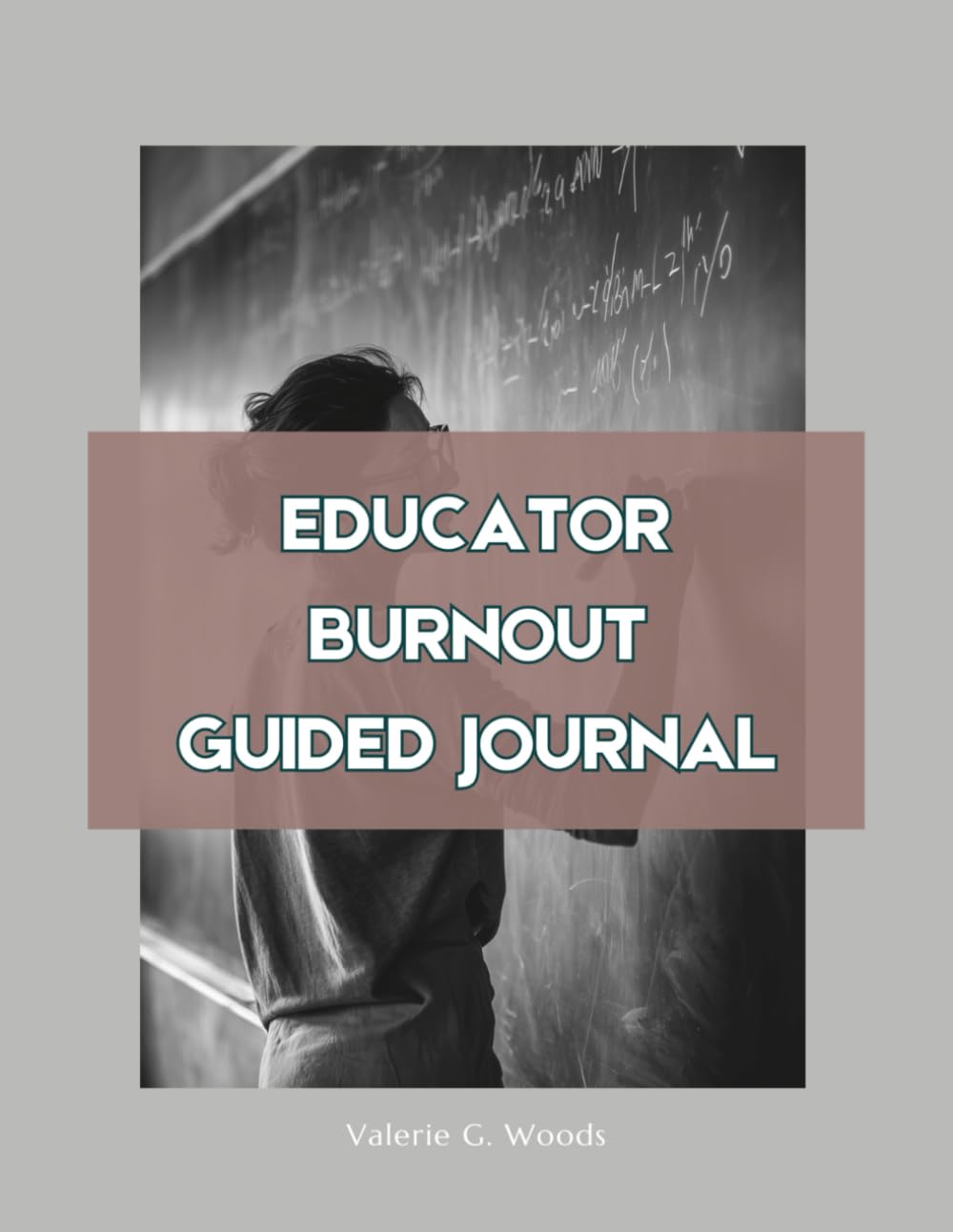Educator Burnout: A Guided Recovery Journal: A Gentle Daily Journal for Emotionally Exhausted Teachers and Educators