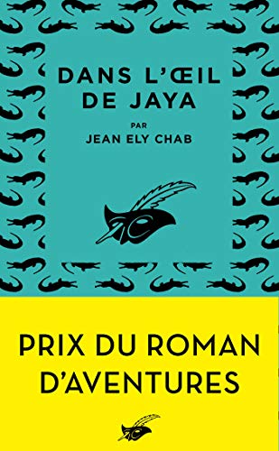 Dans l'oeil de Jaya: Prix du roman d'aventures 2019