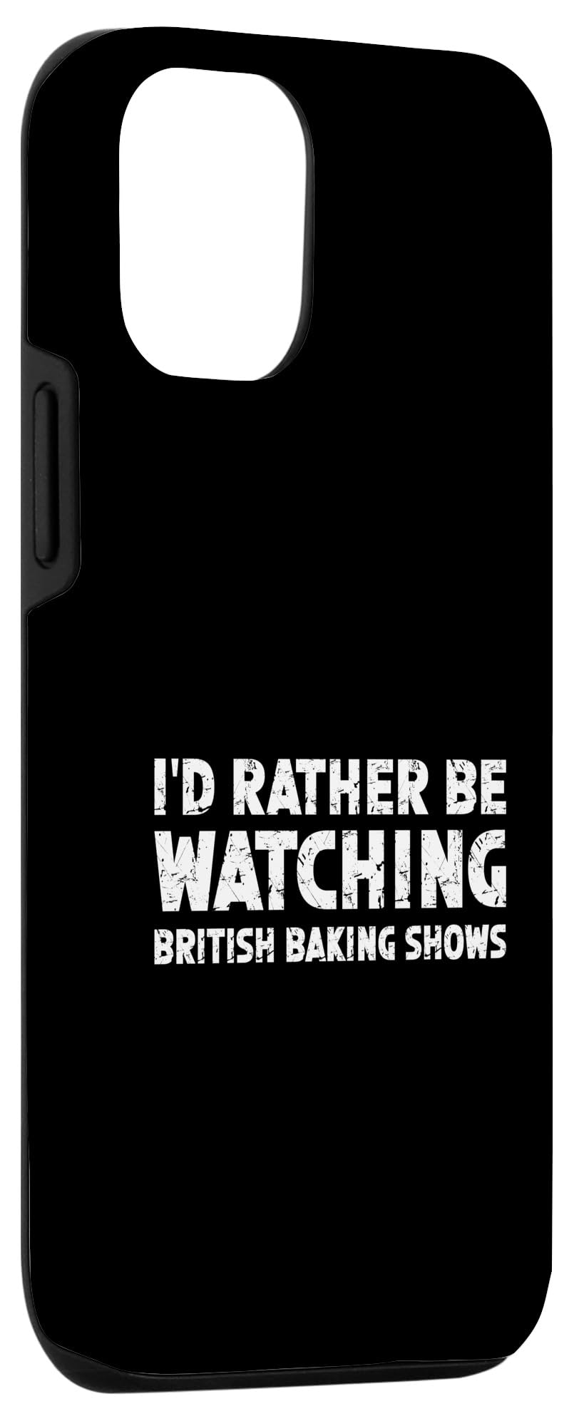 iPhone 14 I'd Rather Be Watching British Baking Shows Case - Image 3