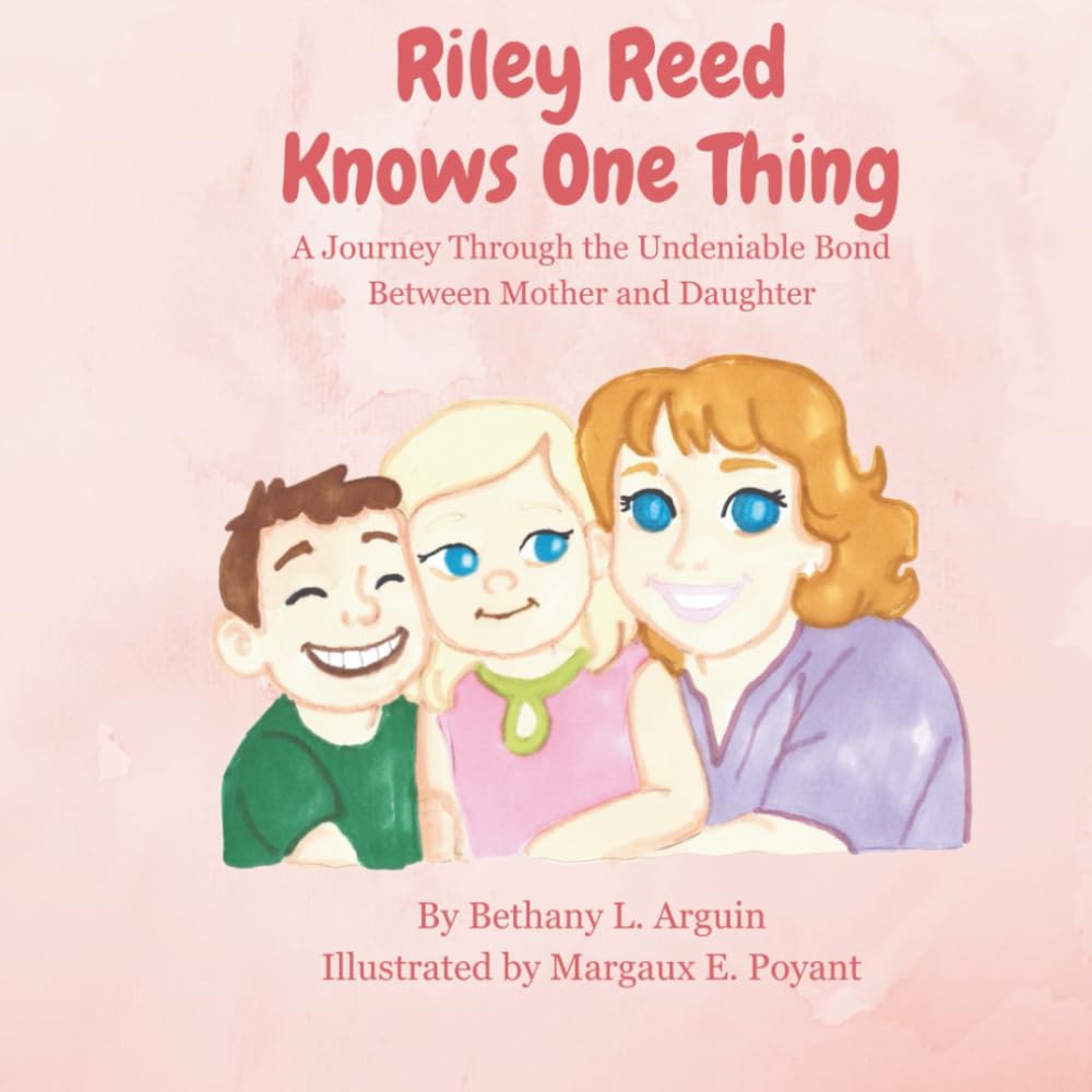 Riley Reed Knows One Thing: A journey through the undeniable bond between mother and daughter