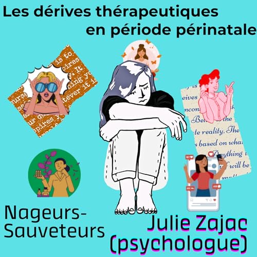Nageurs-Sauveteurs "Les d&eacute;rives th&eacute;rapeutiques en p&eacute;riode p&eacute;rinatale" avec Julie Zajac, psychologue