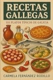 Recetas Gallegas: 101 Platos Típicos de Galicia (Cocina Fácil en Casa)