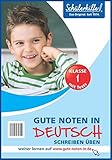 Schülerhilfe! Gute Noten in Deutsch: Schreiben üben