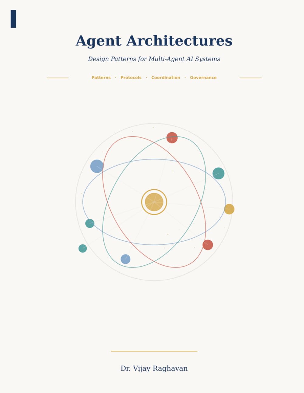 Agent Architectures: Design Patterns for Multi-Agent AI Systems - Patterns · Protocols · Coordination · Governance