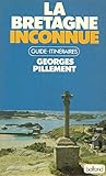 pillement de russange  La Bretagne inconnue (Guide-itinéraires)