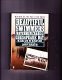 Beautiful Swimmers: Watermen, Crabs, and the Chesapeake Bay