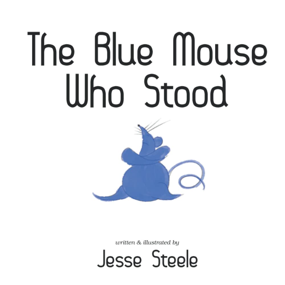 The Blue Mouse Who Stood (Mice Somewhere Upstairs)