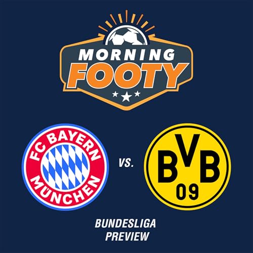 Bundesliga braces for Der Klassiker! | Bayern Munich vs. Dortmund Preview & Predictions (Soccer 10 /17)