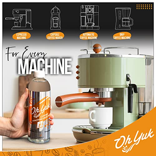 Oh Yuk Coffee Machine Descaler - Descaling Solution Universal Compatible For All Brands Delonghi Nespresso Keurig - Decalcifier For Pod & Capsule Makers - Effective Scale Remover & Cleaner - 16 Oz #TOP3