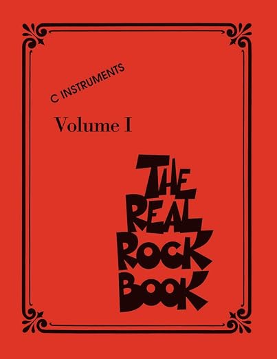 The Real Rock Book - Volume I: C Instruments | 200 Classic Rock Hits for Piano, Guitar & Vocalists | Hal Leonard Fake Book with Chords & Lyrics | Essential Rock Sheet Music Collection