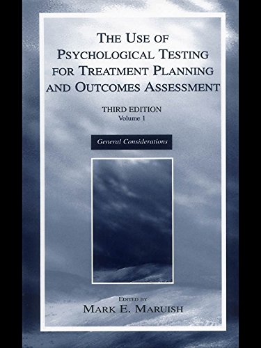 The Use of Psychological Testing for Treatment Planning and Outcomes Assessment: Volume 1: General Considerations (English Edition)