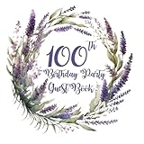 Lavender Wreath Floral Wreath 100th Birthday Guest Book: Lavender Wreath Floral Wreath Guest Book with Gift Log for a 100th Birthday Party