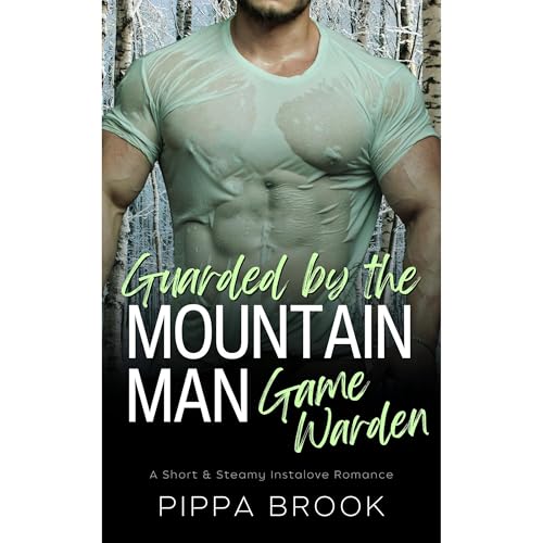 Guarded by the Mountain Man Game Warden Audiolibro Por Pippa Brook arte de portada