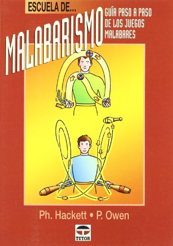 Escuela de Malabarismo - Guia Paso a Paso de los Juegos Malabares