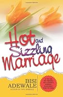 Hot and Sizzling Marriage 1453812296 Book Cover