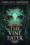 The Vine Eater (The Magic Eaters Trilogy)