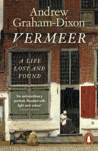 Vermeer: A Life Lost and Found (English Edition