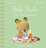 Bébé Koala fait la cuisine 2017052981 Book Cover