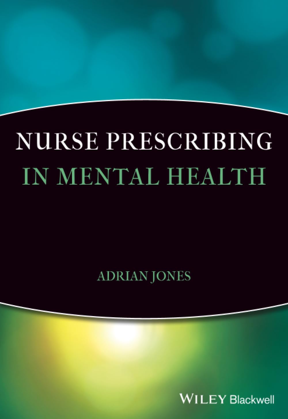 Nurse Prescribing in Mental Health Jones Paperback Wiley–Blackwell 9781405170925