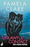 Unlawful Contact: I-Team 3 (A series of sexy, thrilling, unputdownable adventure) (English Edition) Unlawful Contact: I-Team 3 (A series of sexy, thrilling, unputdownable adventure) (English Edition)
