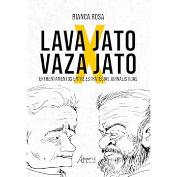 Capa do livro Lava Jato x Vaza Jato: Enfrentamentos Entre Estratégias Jornalísticas