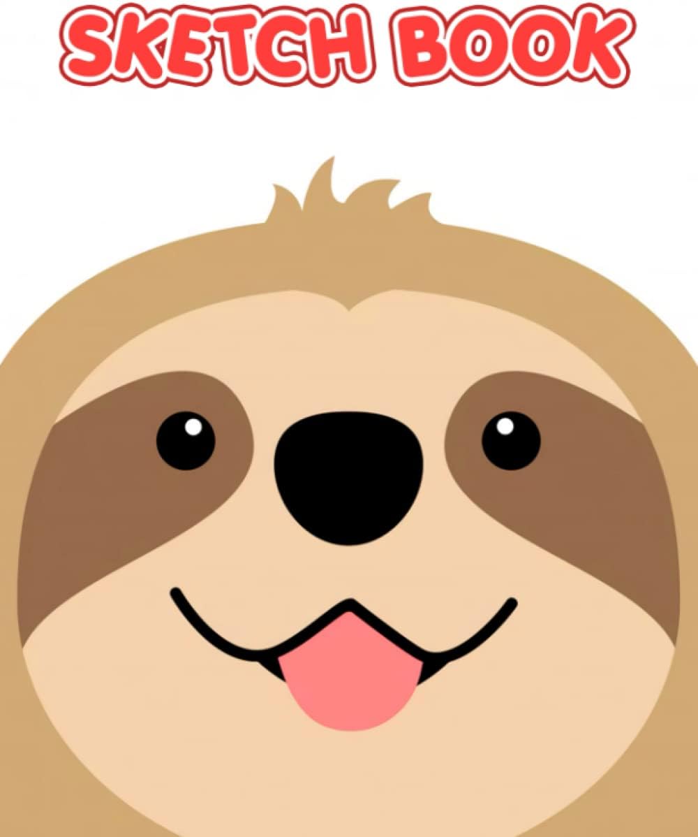 Funny Lazy Sloth Sketch Book: A Large Sketch Pad For Drawing, Painting, Writing For Anime Lovers To Relaxation And Stress Relief | Ideal Gifts For Birthday, Xmas | White Elephants Gifts