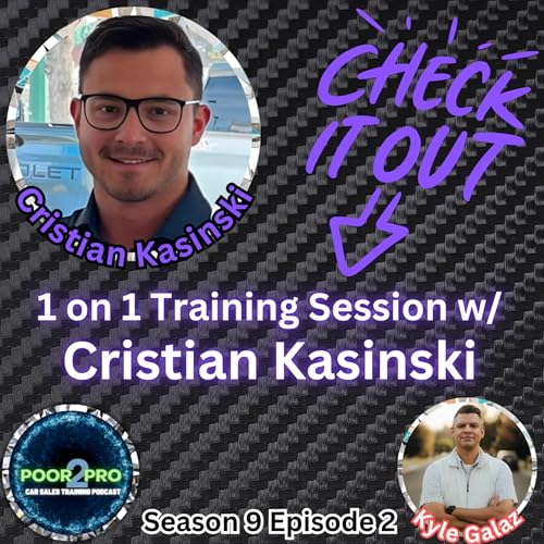 Page de couverture de 1 on 1 Training Session w/ Cristian Kasinski s9e2 - Poor2Pro Car Sales Training