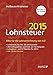 Produktbild Lohnsteuer 2015: Alles für die Lohnverrechnung von A-Z