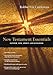 New Testament Essentials: Father, Son, Spirit and Kingdom (The Essentials Set)