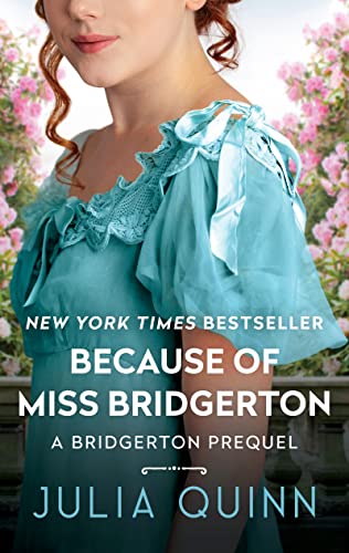 Cover of Because of Miss Bridgerton: A Bridgerton Prequel